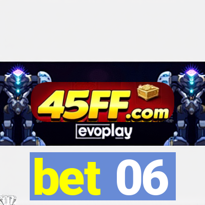 bet 06